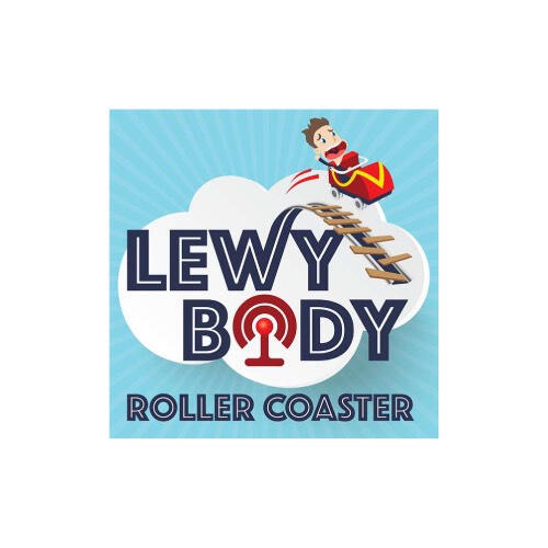 Lewy Body Roller Coaster Podcast