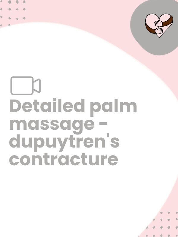 Detailed palm massage - dupuytren&#39;s contracture