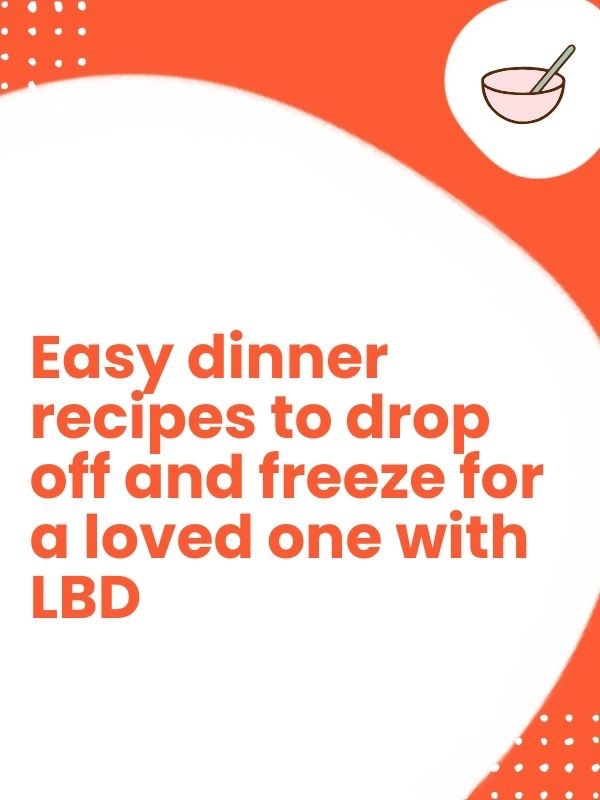 Easy dinner recipes to drop off and freeze for loved ones with Lewy Body Dementia Easy dinner recipes to drop off and freeze for loved ones with Lewy Body Dementia